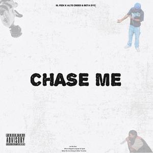 Chase Me (feat. Alte Creed & Beta Dyz)