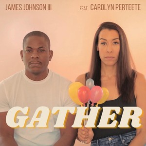 Gather(feat. Carolyn Perteete)