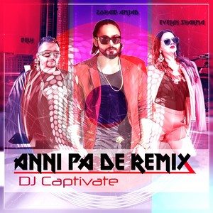 Anni Pa De Remix (feat. Evelyn Sharma & Billy)