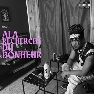 A LA RECHERCHE DU BONHEUR (Explicit)