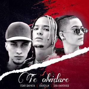 TE OLVIDARE (feat. TIAN ZAPATA & ISA SANCHEZ)