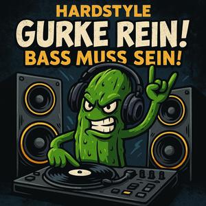 Gurke rein Bass muss sein