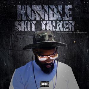 Humble **** Talker (Explicit)