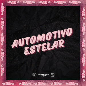 AUTOMOTIVO ESTELAR (Explicit)