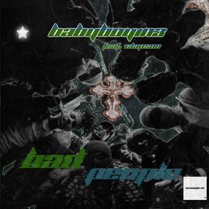 BabyBoy1N3 - Bad People (Rockstar) (Explicit)