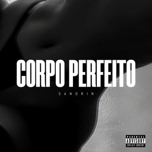 CORPO PERFEITO (Explicit)