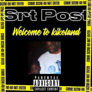 Welcome To KikoLand (Explicit)