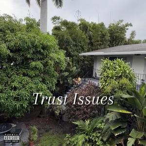 Trust Issues (feat. Buddah Billz) [Explicit]