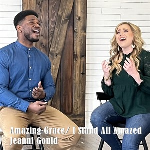 Amazing Grace / I Stand All Amazed(feat. Yahosh Bonner & Ralynne Riggs)