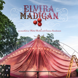 Elvira Madigan (Musikal Från Parkteatern)