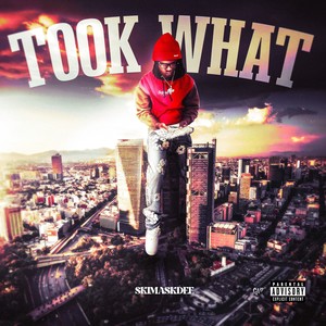 Took What (Explicit)