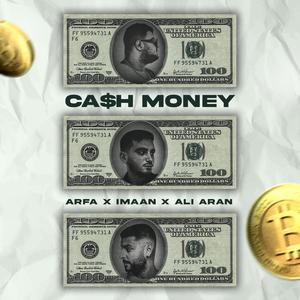 Cash Money (feat. Arfa & Imaan) [Explicit]