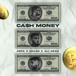 Cash Money (feat. Arfa & Imaan) (Explicit)