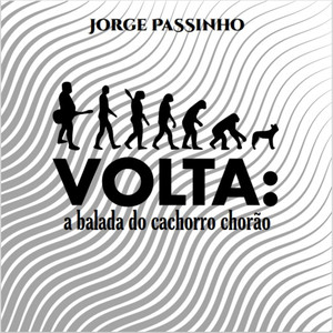 Volta: A Balada do Cachorro Chorão