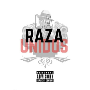 La Raza Unidos (Explicit)