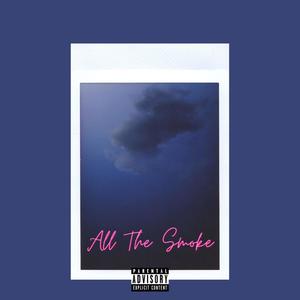 All the smoke (Explicit)