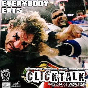 CLICK TALK (1 AM AT DEAD RICH) (feat. PHENTANALL FROST, BEATGOD FAME, GGM DOMO, JOE KIDD & DEONCANRAP) (Radio Edit|Explicit)