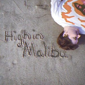 High In Malibu
