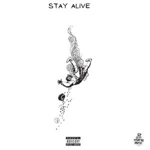 Stay Alive (Explicit)