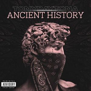 Ancient History (Explicit)