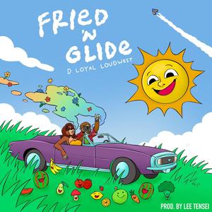 Fried 'N Glide (Explicit)