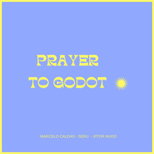 Prayer to Godot (live)