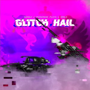 Glitch Hail