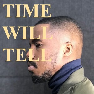 Time Will Tell