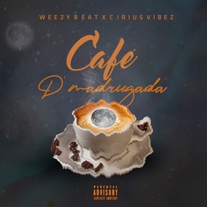 Café D' Madrugada (Explicit)