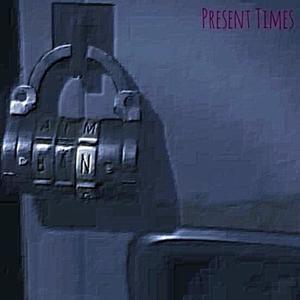 Present Times (Explicit)