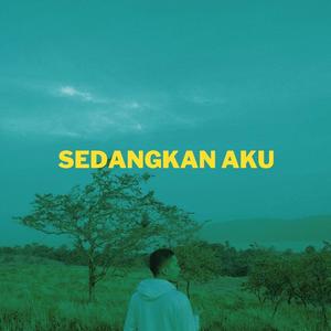 Sedangkan Aku