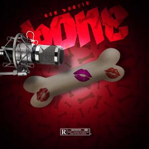 Bone (Explicit)