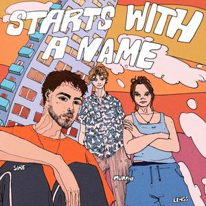 Starts With A Name (feat. elmss & SireOfTheShires) [Explicit]