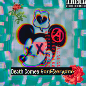 Death Comes For Everyone -2021 Lost Ep (Explicit)