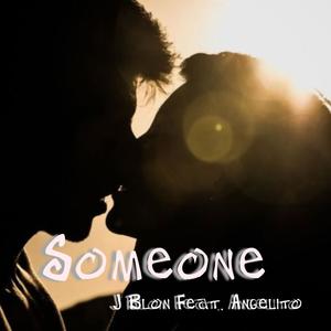 J Blon - Someone (feat. Angelito)