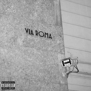Via Roma (feat. CHA CHA, BOLLA, OLTRE, BR1 & KURO) (Explicit)