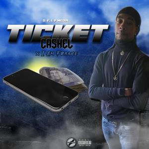 Cashel - Ticket(feat. I Am France) (Explicit)
