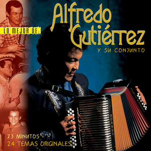 Lo Mejor de Alfredo Gutierrez y su Conjunto