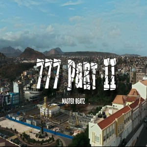 777, Pt. II (feat. T-Jay Skeeder, L.Guerrero, Daya Sk, Twist Bist & Lay Garcia)