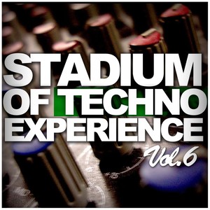 Stadium Of Techno Experience, Vol. 6