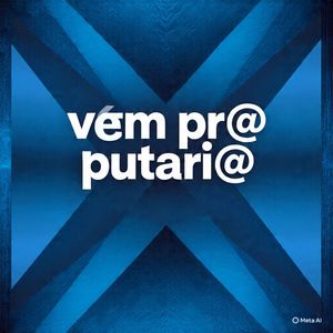 Vem Pra Putaria (Explicit)