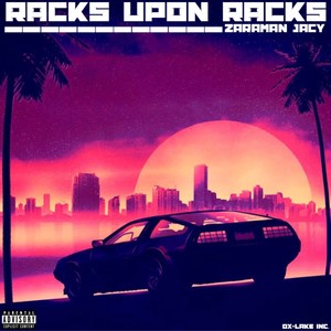 Racks Upon Racks (Explicit)