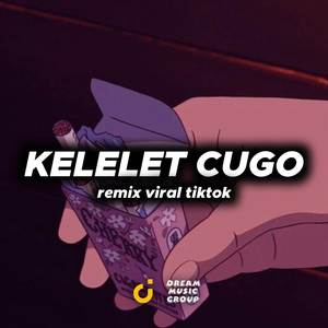 DJ KELELET CUGO VIRAL TIKTOK