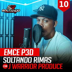 Emce P3d Soltando Rimas Sessions #010 (feat. Emce P3d)