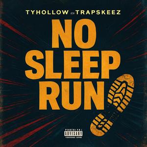 No Sleep Run (feat. Trapskeez) (Explicit)