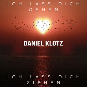 Ich lass dich gehen, ich lass dich ziehen