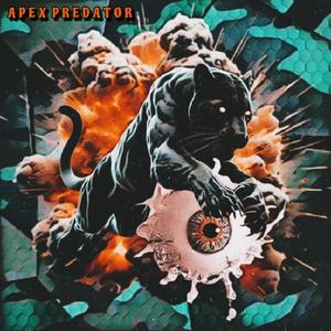 APEX PREDATOR (feat. LORD DREGG) [Explicit]