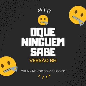 (MTG) NINGUEM SABE (Versão BH)