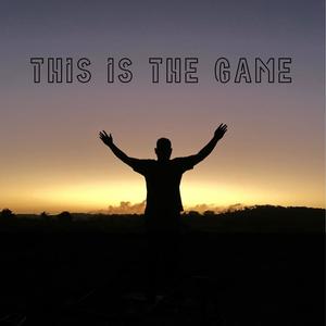 This Is The Game (Explicit)