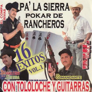 Pa' La Sierra Pokar De Rancheros 16 Exitos (Con Tololoche Y Guitarras)